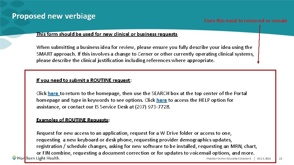 Proposed new verbiage Does this need to removed or remain This form should be