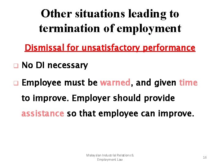 Other situations leading to termination of employment Dismissal for unsatisfactory performance q No DI