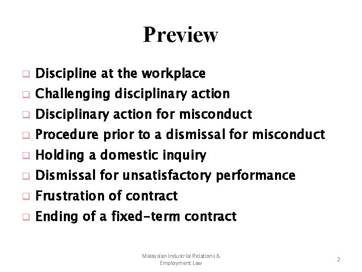 Preview q Discipline at the workplace q Challenging disciplinary action q Disciplinary action for