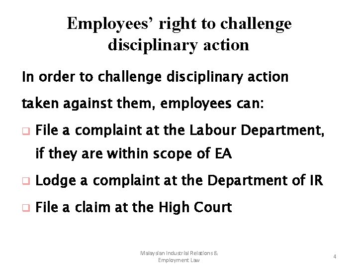 Employees’ right to challenge disciplinary action In order to challenge disciplinary action taken against