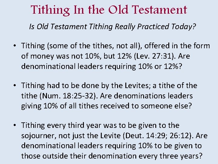 Tithing In the Old Testament Is Old Testament Tithing Really Practiced Today? • Tithing
