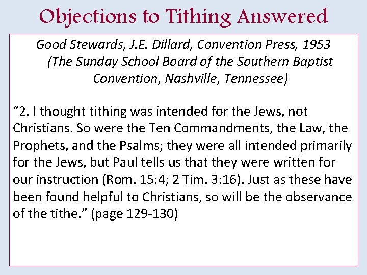 Objections to Tithing Answered Good Stewards, J. E. Dillard, Convention Press, 1953 (The Sunday