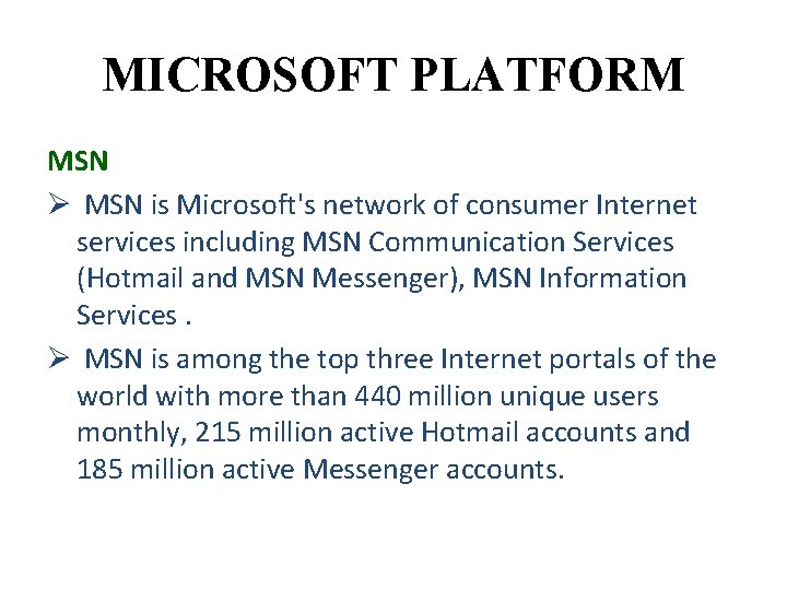MICROSOFT PLATFORM v Microsoft is a platform company