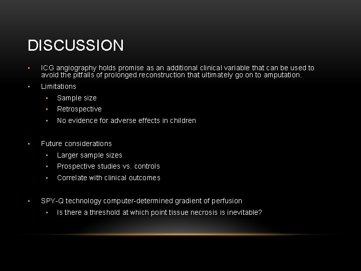 DISCUSSION • ICG angiography holds promise as an additional clinical variable that can be