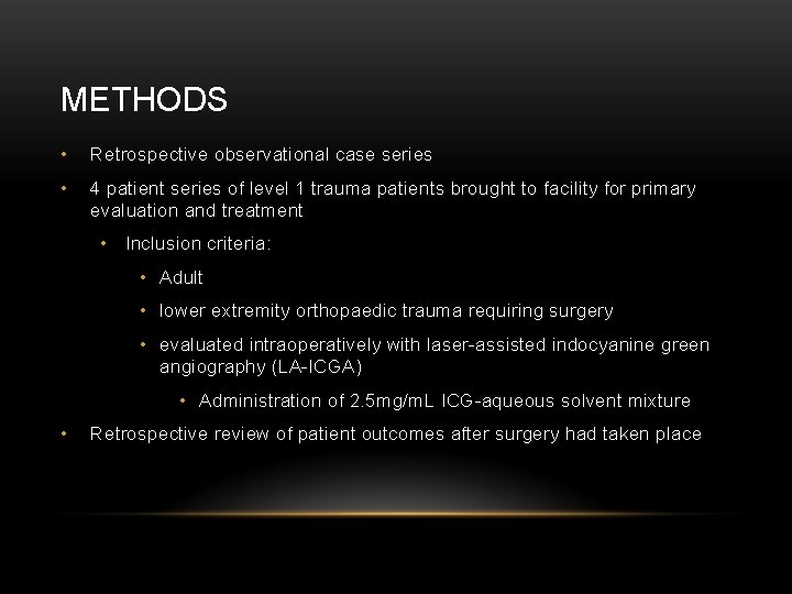 METHODS • Retrospective observational case series • 4 patient series of level 1 trauma