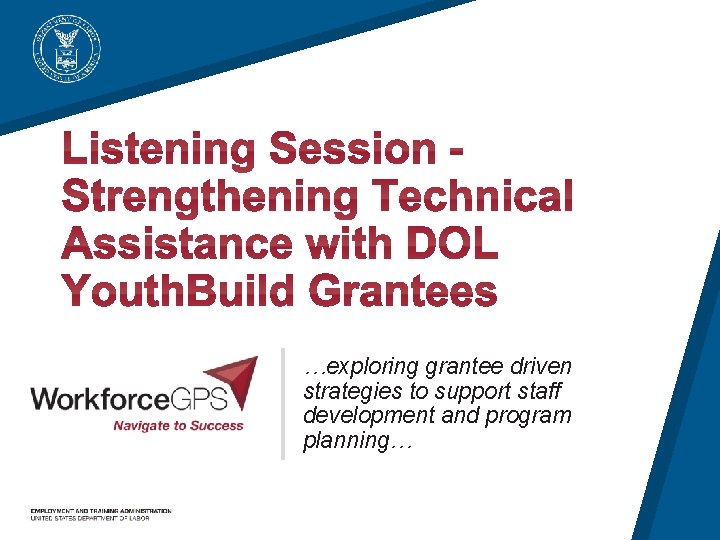 …exploring grantee driven strategies to support staff development and program planning… 