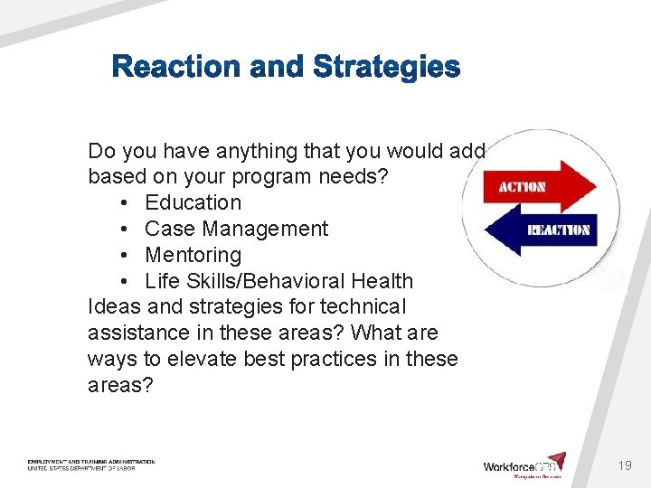 Do you have anything that you would add based on your program needs? •