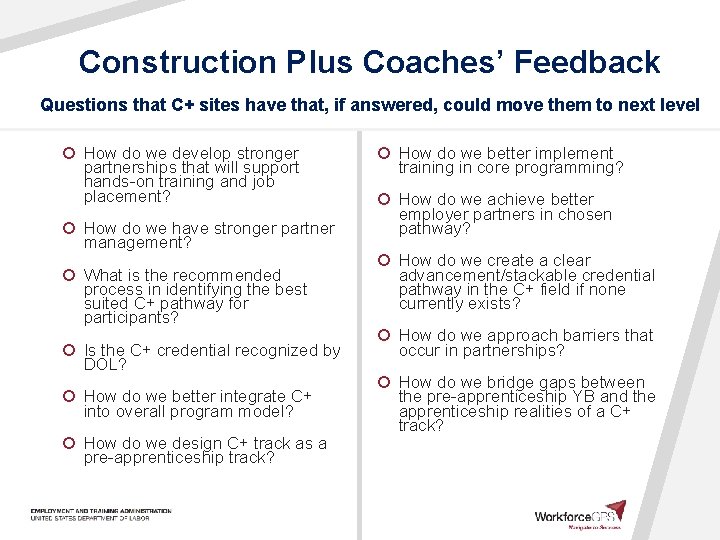 Construction Plus Coaches’ Feedback Questions that C+ sites have that, if answered, could move