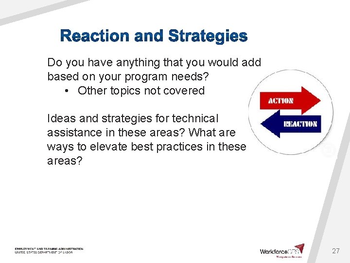 Do you have anything that you would add based on your program needs? •