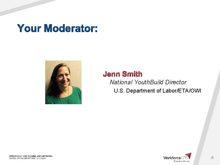 National Youth. Build Director U. S. Department of Labor/ETA/OWI 4 