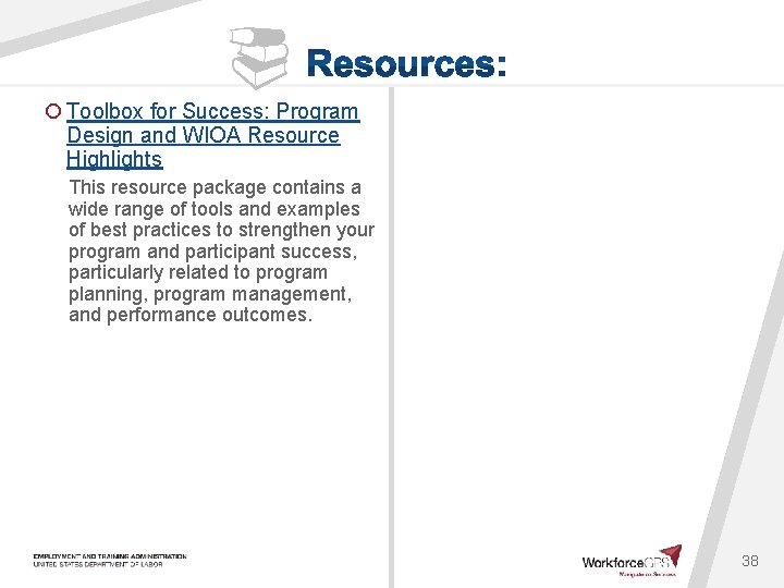  ¡ Toolbox for Success: Program Design and WIOA Resource Highlights This resource package