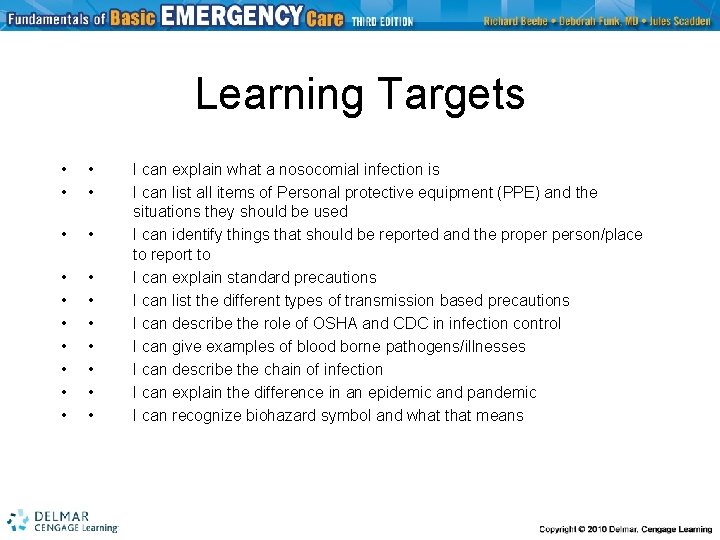 Learning Targets • • • • • I can explain what a nosocomial infection