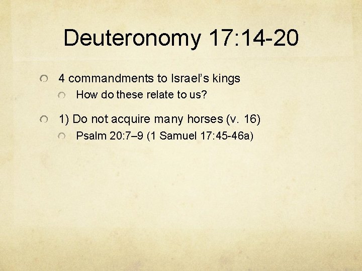 Deuteronomy 17: 14 -20 4 commandments to Israel’s kings How do these relate to