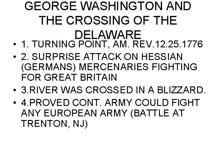 GEORGE WASHINGTON AND THE CROSSING OF THE DELAWARE • 1. TURNING POINT, AM. REV.