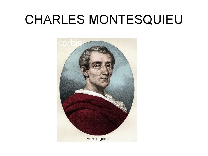 CHARLES MONTESQUIEU 