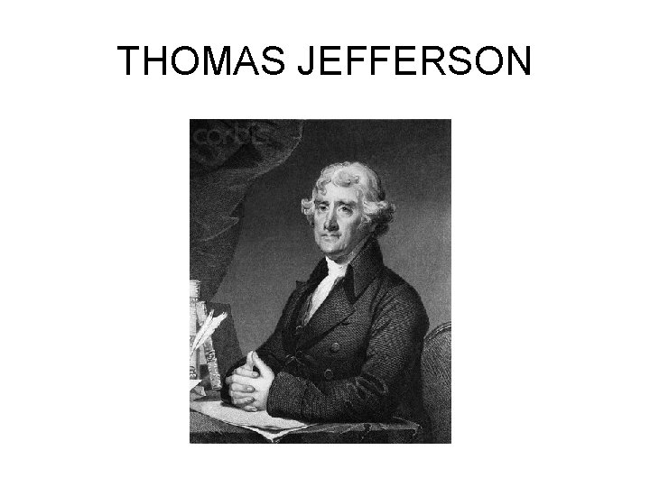 THOMAS JEFFERSON 