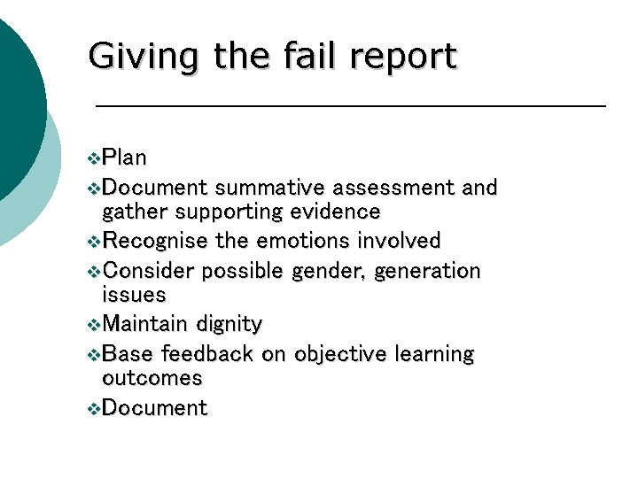 Giving the fail report v Plan v Document summative assessment and gather supporting evidence