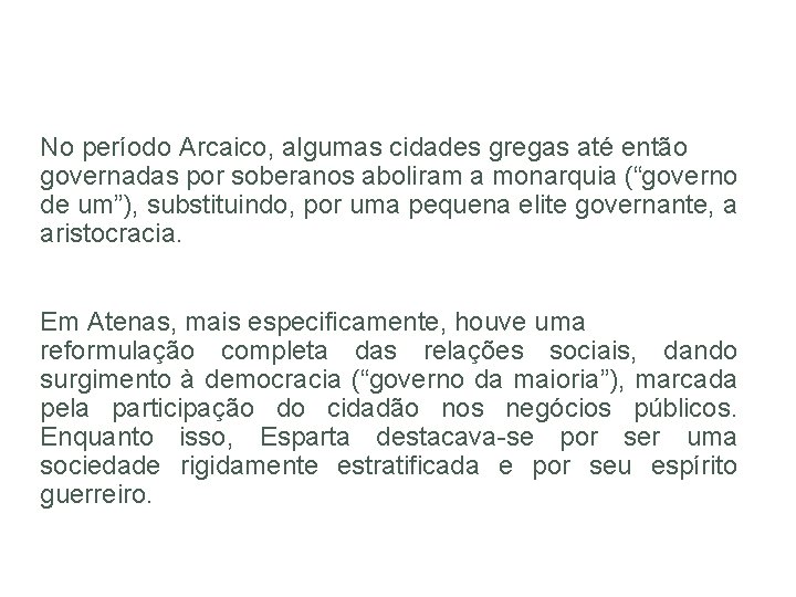 HISTÓRIA, 6º Ano do Ensino Fundamental Grécia Antiga – Economia, Política e Sociedade No