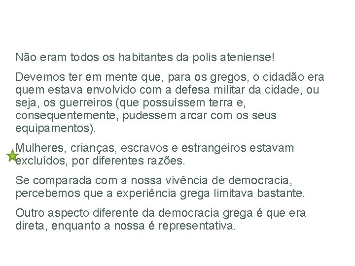 HISTÓRIA, 6º Ano do Ensino Fundamental Grécia Antiga – Economia, Política e Sociedade Não