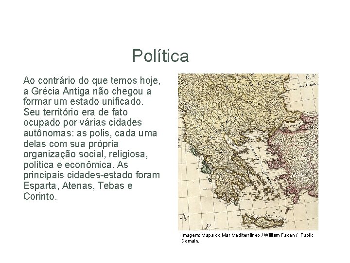 HISTÓRIA, 6º Ano do Ensino Fundamental Grécia Antiga – Economia, Política e Sociedade Política