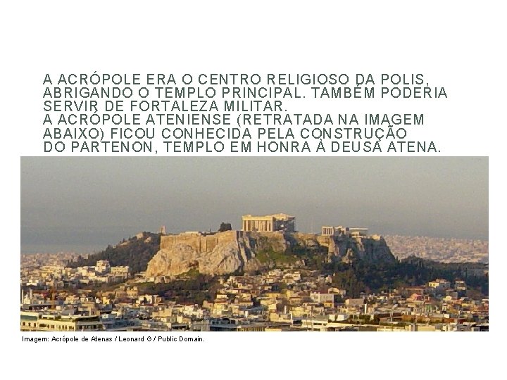 HISTÓRIA, 6º Ano do Ensino Fundamental Grécia Antiga – Economia, Política e Sociedade A