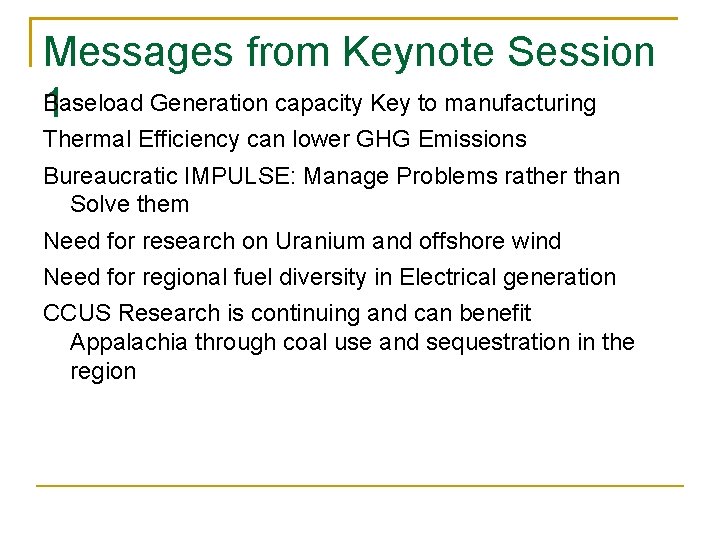 Messages from Keynote Session B 1 aseload Generation capacity Key to manufacturing Thermal Efficiency
