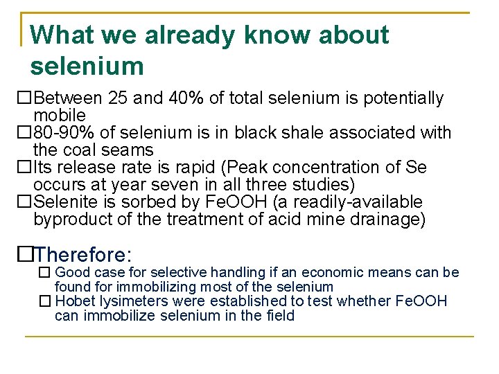 What we already know about selenium �Between 25 and 40% of total selenium is