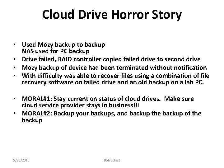 Cloud Drive Horror Story • Used Mozy backup to backup NAS used for PC