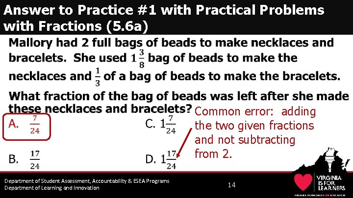 Answer to Practice #1 with Practical Problems with Fractions (5. 6 a) • Common