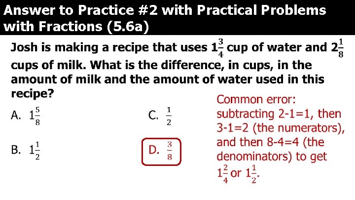 Answer to Practice #2 with Practical Problems with Fractions (5. 6 a) • 