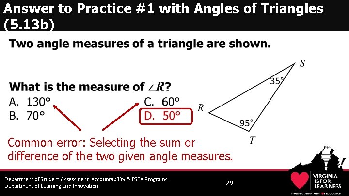 Answer to Practice #1 with Angles of Triangles (5. 13 b) • Common error: