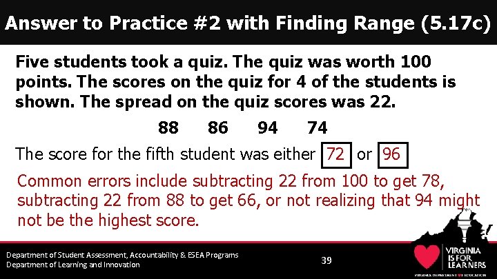 Answer to Practice #2 with Finding Range (5. 17 c) Five students took a