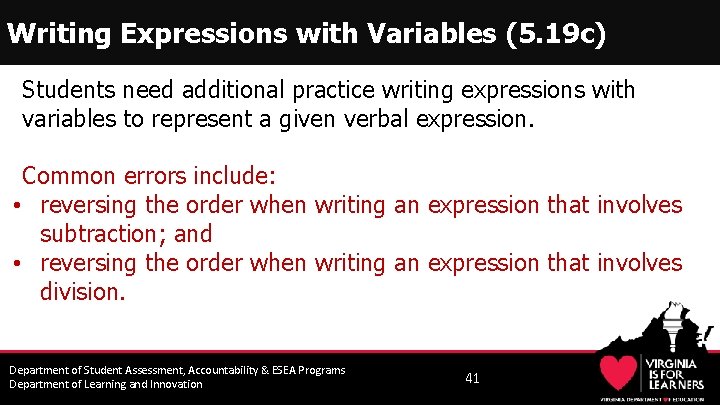 Writing Expressions with Variables (5. 19 c) Students need additional practice writing expressions with