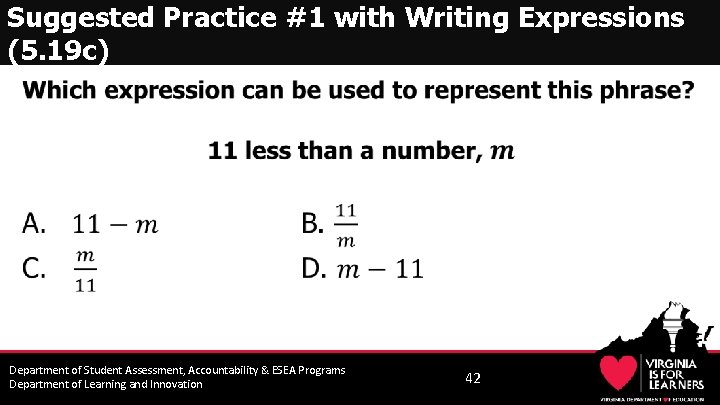 Suggested Practice #1 with Writing Expressions (5. 19 c) • Department of Student Assessment,