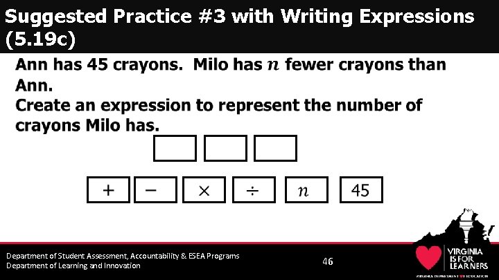 Suggested Practice #3 with Writing Expressions (5. 19 c) • Department of Student Assessment,