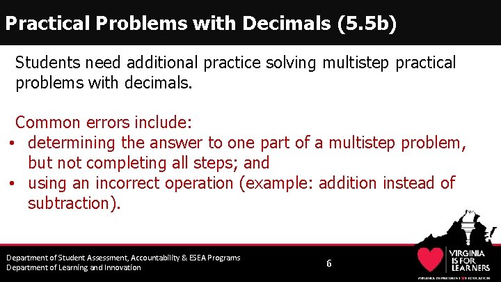 Practical Problems with Decimals (5. 5 b) Students need additional practice solving multistep practical