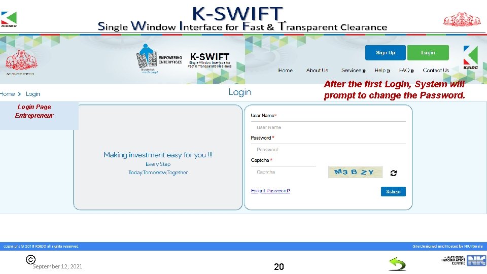 After the first Login, System will prompt to change the Password. Login Page Entrepreneur