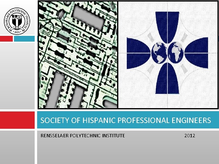 SOCIETY OF HISPANIC PROFESSIONAL ENGINEERS RENSSELAER POLYTECHNIC INSTITUTE 2012 