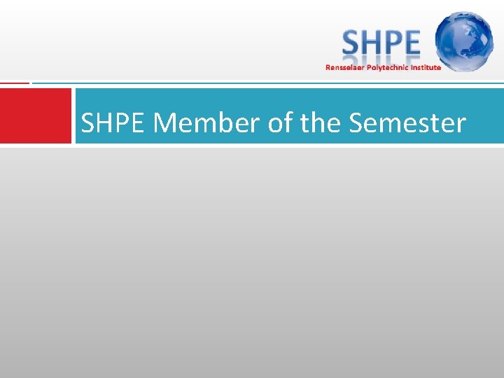 SHPE Member of the Semester 