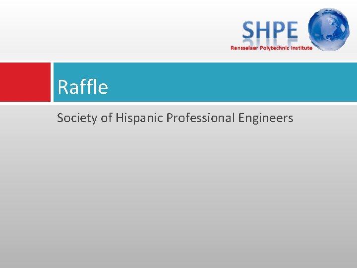 Raffle Society of Hispanic Professional Engineers 