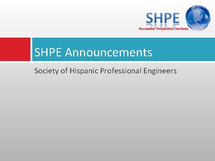 SHPE Announcements Society of Hispanic Professional Engineers 