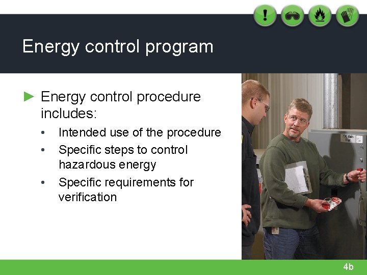 Energy control program ► Energy control procedure includes: • • • Intended use of