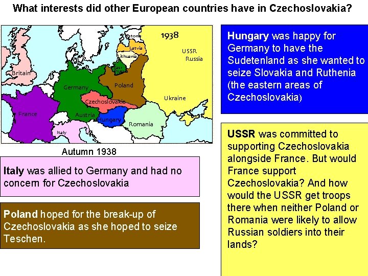 What interests did other European countries have in Czechoslovakia? Hungary was happy for Germany