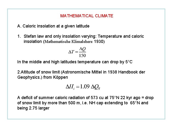 MATHEMATICAL CLIMATE A. Caloric insolation at a given latitude 1. Stefan law and only