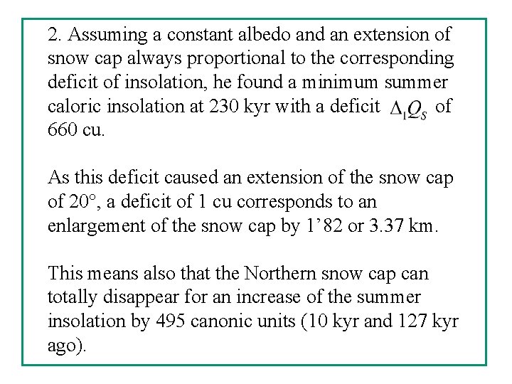 2. Assuming a constant albedo and an extension of snow cap always proportional to