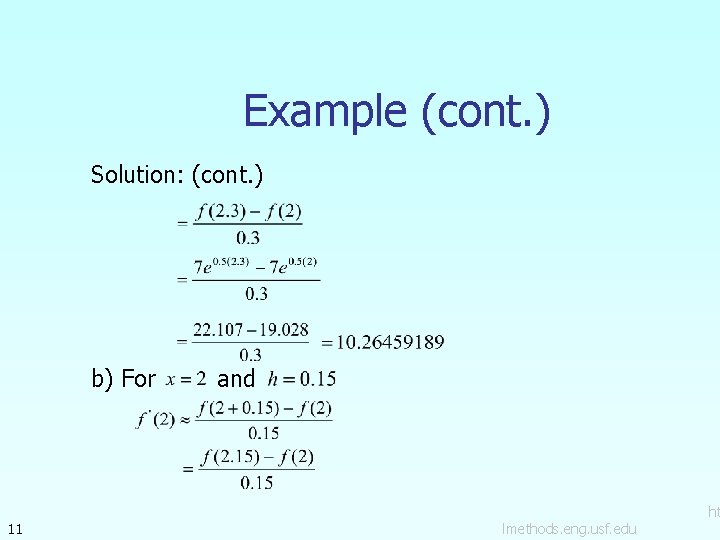 Example (cont. ) Solution: (cont. ) b) For 11 and lmethods. eng. usf. edu