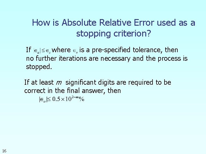 How is Absolute Relative Error used as a stopping criterion? If where is a