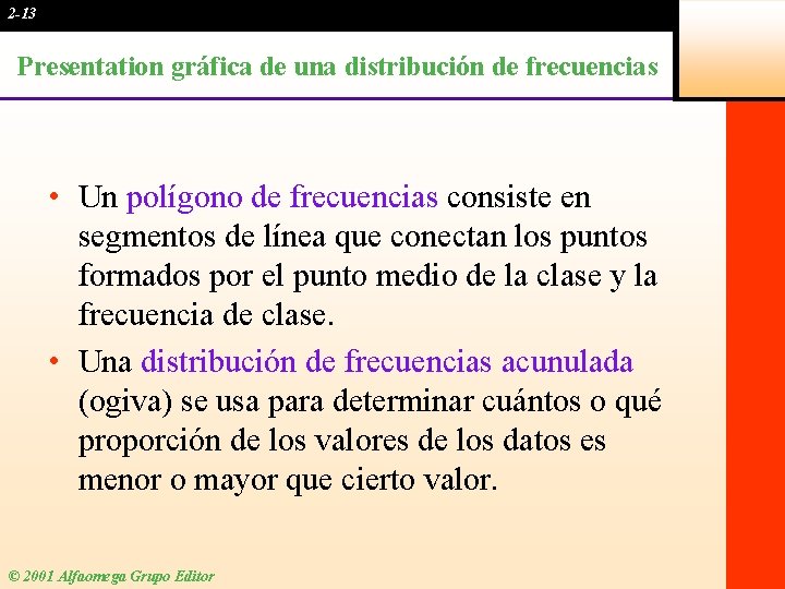 2 -13 Presentation gráfica de una distribución de frecuencias • Un polígono de frecuencias