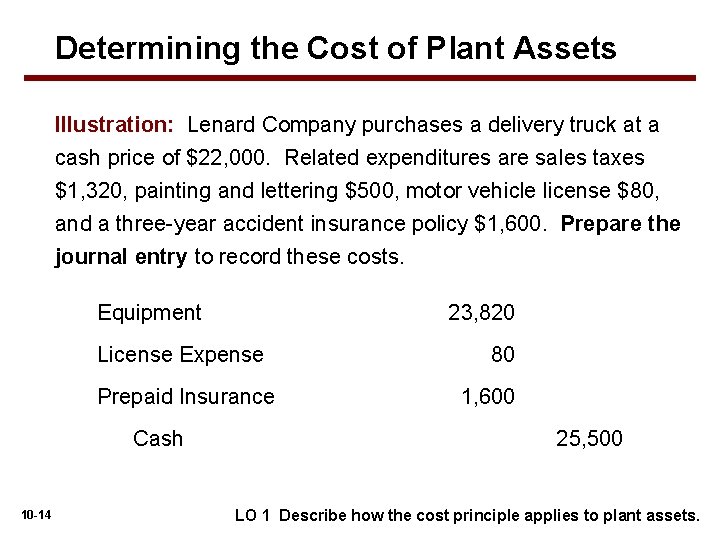 Determining the Cost of Plant Assets Illustration: Lenard Company purchases a delivery truck at