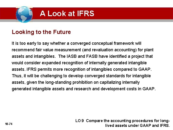 A Look at IFRS Looking to the Future It is too early to say